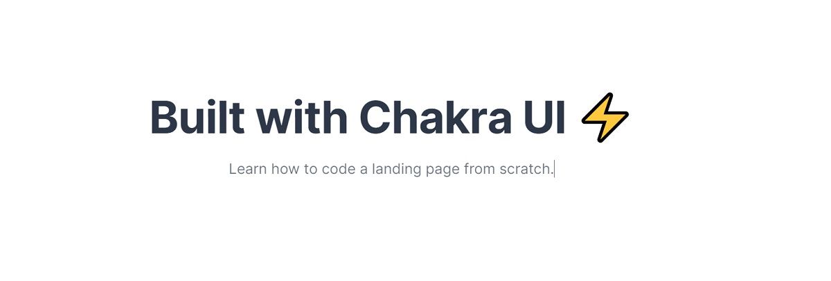 How to code a simple landing page in Chakra and React - A comprehensive tutorial.